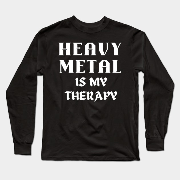 HEAVY METAL is my therapy Long Sleeve T-Shirt by Klau